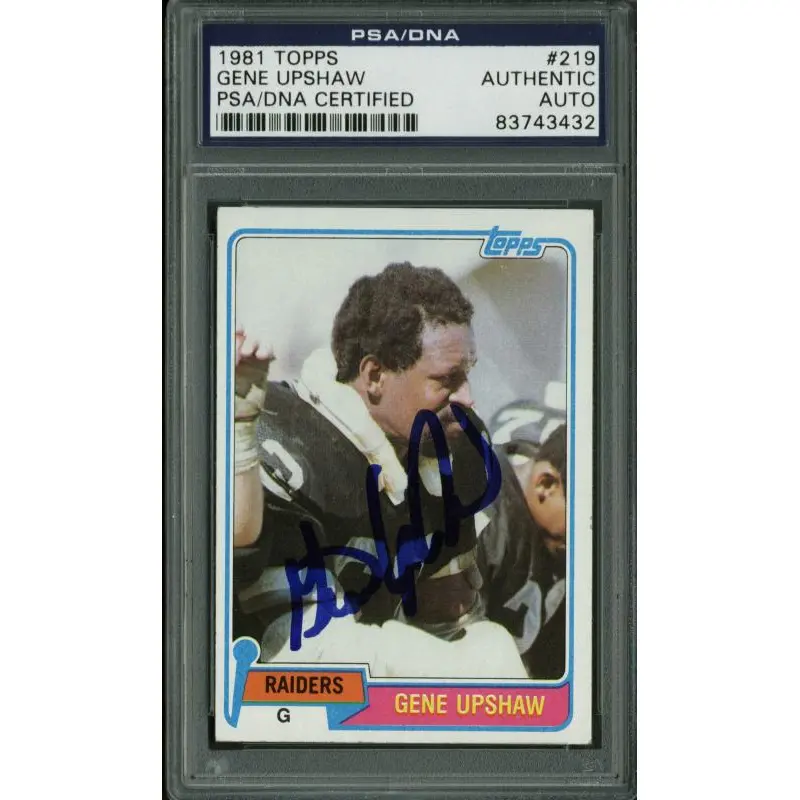 Raiders Gene Upshaw Authentic Signed Card 1981 Topps #219 PSA/DNA Slabbed