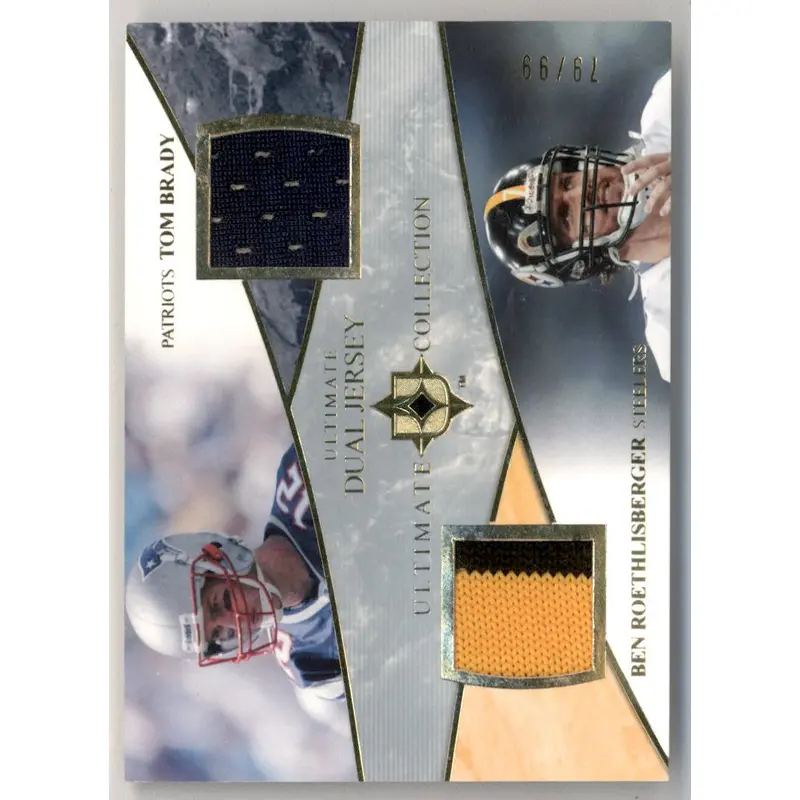 Tom Brady + Ben Roethlisberger 2006 Upper Deck Ultimate Dual Jersey #79/99