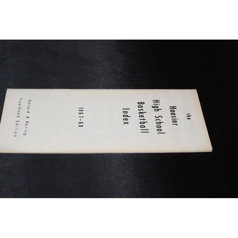 1967-68 Hoosier High School Basketball Index Record & Rating Yearbook Edition