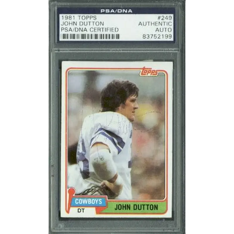 Cowboys John Dutton Authentic Signed Card 1981 Topps #249 PSA Slabbed #83752199