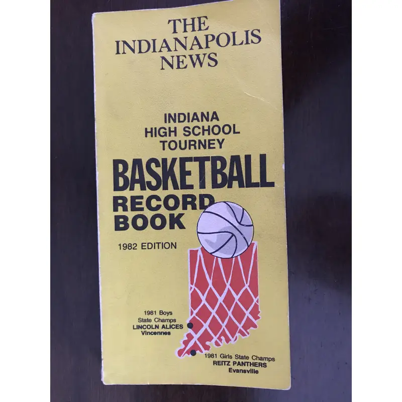 1982 The Indianapolis News Indiana High School Tourney Basketball Record Book